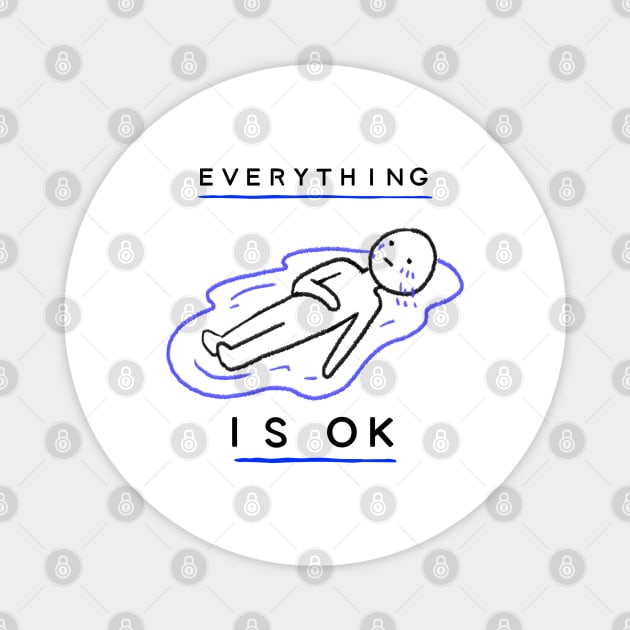 Everything is ok Magnet by zostore